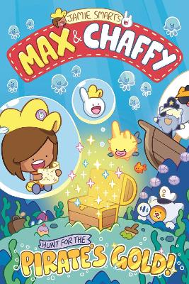 Max and Chaffy 4: Hunt for the Pirate's