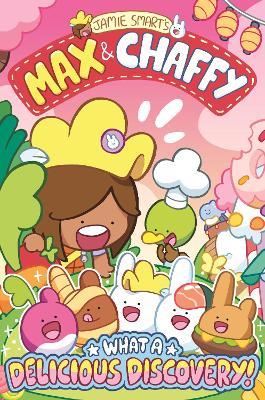 Max and Chaffy: What a Delicious Discove