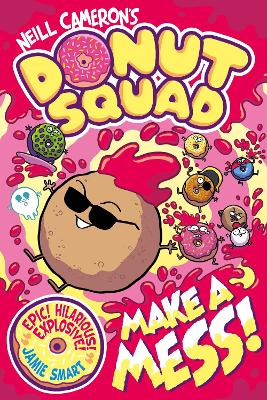 Donut Squad: Make a Mess! (a Phoenix Com