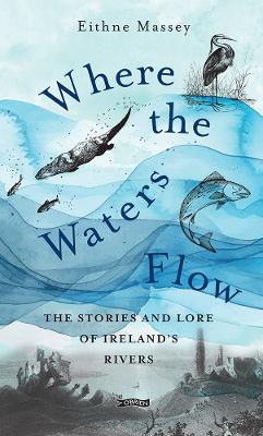 Where the Waters Flow : The stories and