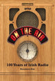On The Air: 100 Years of Irish Radio