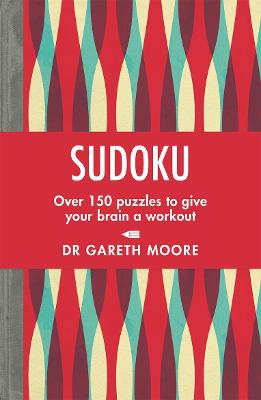 Sudoku: Over 150 puzzles to give your br