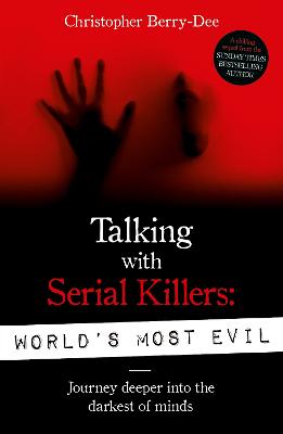 Talking With Serial Killers: World's Mos