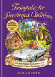 Fairytales for Privileged Children: Little Red Riding Hood Blows Her Trust Fund & Other Premium Tales