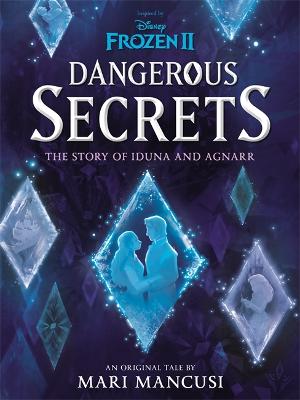 Disney Frozen: Dangerous Secrets: The St