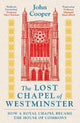Lost Chapel of Westminster