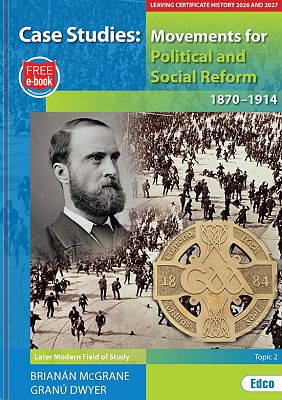 Case Studies 2026/2027 LC Later Modern Irish History Topics 2 - Movements for Reform 1870-1914