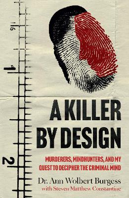 A Killer By Design: Murderers, Mindhunte