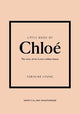 Little Book of Chloe: The story of the iconic brand