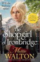 The Shopgirl of Ironbridge: A dramatic and heartwarming Victorian saga