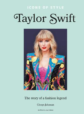Icons of Style - Taylor Swift: The story