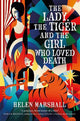 Lady, the Tiger and the Girl Who Loved Death