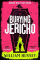 Burying Jericho: The brand new 2025 crime thriller from the award-winning author of KILLING JERICHO