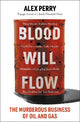 Blood Will Flow: The Murderous Business