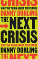 The Next Crisis: What We Think About the Future