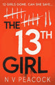 The 13th Girl: A dark, twisty, original thriller that you won't be able to put down