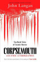 Corpsemouth and Other Autobiographies: Ten Dark Tales of Cosmic Horror