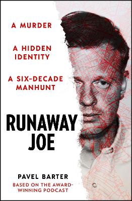 Runaway Joe : A Murder, A Hidden Identit