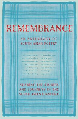 Remembrance: Sharing the Stories and Journeys of the South Asian Diaspora