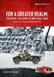 For a Greater Realm: The Royal Thai Army at War 1940-1945 Volume 1: The Franco-Thai War 1940-1941