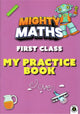 Mighty Maths 1ST CLASS Practice Book