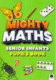 Mighty Maths SENIOR INFANTS PACK (Pupil's Book/My Learning Journal/Assessment Book)