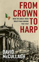 From Crown to Harp : How the Anglo-Irish
