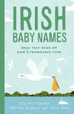 Irish Baby Names: What they mean and how