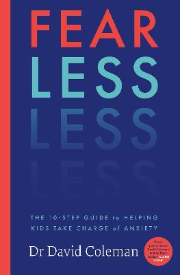 Fear Less : The Ten-Step Guide to Helpin