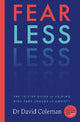 Fear Less : The Ten-Step Guide to Helpin