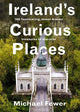 Ireland's Curious Places