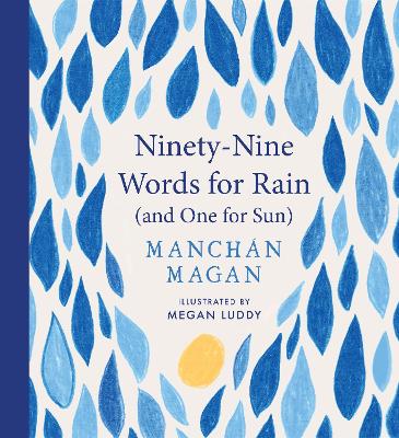 Ninety-Nine Words for Rain (and One for