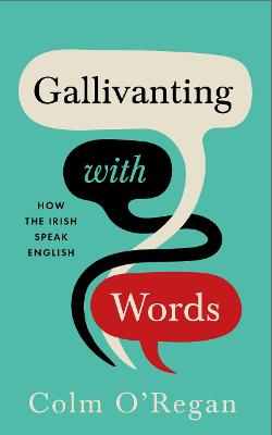 Gallivanting with Words : How the Irish