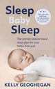 Sleep Baby Sleep : The Proven Routine-Ba