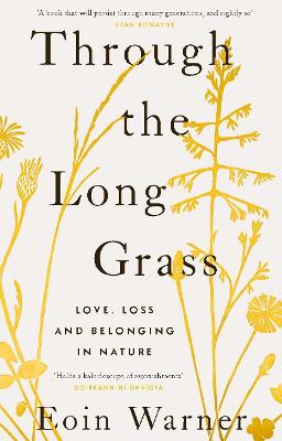 Through the Long Grass: Love, Loss and Belonging in Nature