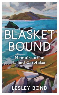 Blasket Bound : Memoirs of an Island Car