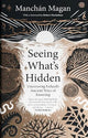 Seeing What's Hidden: Uncovering Ireland's Ancient Ways of Knowing