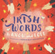 Irish Words to Know and Love
