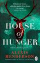 House of Hunger: the shiver-inducing, skin-prickling, mouth-watering feast of a Gothic novel