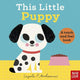 This Little Puppy: A Touch and Feel Book