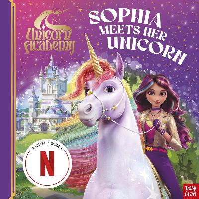 Unicorn Academy: Sophia Meets Her Unicor