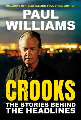 Crooks: The Stories Behind the Headlines