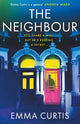 The Neighbour: The gripping psychological thriller BRAND NEW for 2026 from bestselling author Emma Curtis