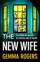 The New Wife: The BRAND NEW unputdownable domestic thriller from Gemma Rogers for 2026