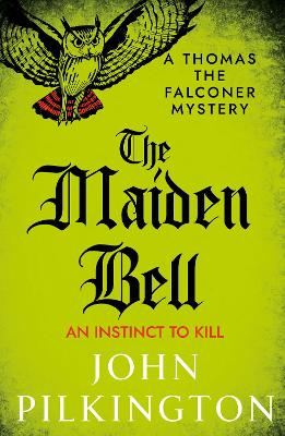 The Maiden Bell: Discover a gripping historical whodunnit of betrayal, superstition and murder in Tudor England