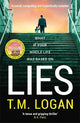 Lies: From the author of Netflix hit THE HOLIDAY, a gripping thriller guaranteed to keep you up all night