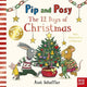 Pip and Posy: The 12 Days of Christmas: a sparkly festive singalong board book by Axel Scheffler, illustrator of Gruffalo Granny