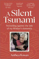 A Silent Tsunami: Swimming Against the Tide of my Mother's Dementia - WINNER of the Rubery Book Award for Non-Fiction 2025
