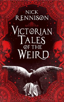Victorian Tales of the Weird: A curated anthology of Victorian and Edwardian weird tales, supernatural horrors and uncanny fiction