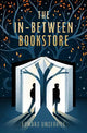 The In-Between Bookstore: A whimsical, time-bending debut about identity, memory, and what we'd say to our younger selves if we had the chance